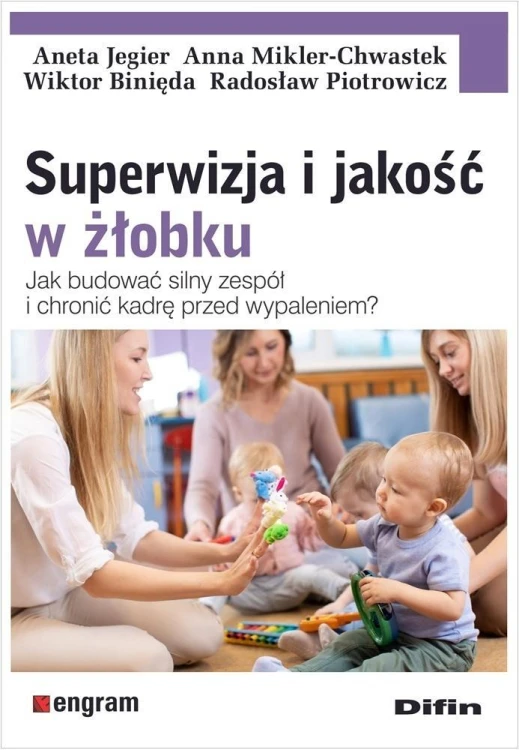 Superwizja i jakość w żłobku. Jak budować silny...