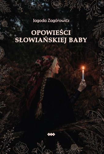 Opowieści słowiańskiej baby, Jagoda Zagórowicz