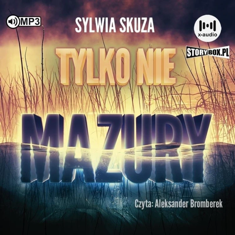 Tylko nie Mazury audiobook, Sylwia Skuza