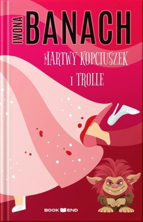 Martwy Kopciuszek i trolle, Iwona Banach