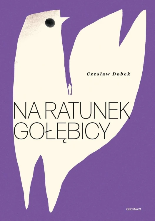 Na ratunek gołębicy, Czesław Dobek