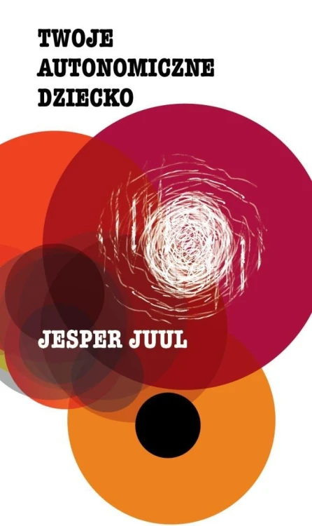 Twoje autonomiczne dziecko, Jesper Juul