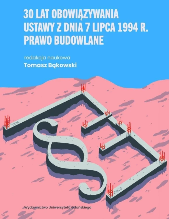 30 lat obowiązywania ustawy z dnia 7 lipca 1994...