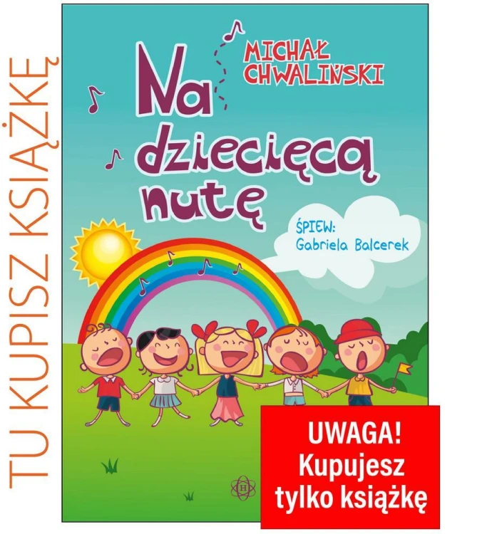 Na dziecięcą nutę. Książka, Michał Chwaliński