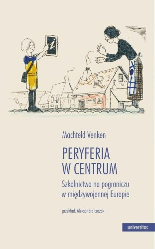 Peryferia w centrum. Szkolnictwo na pograniczu..