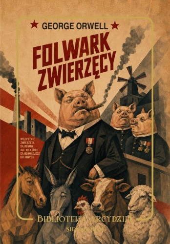 Folwark Zwierzęcy, George Orwell