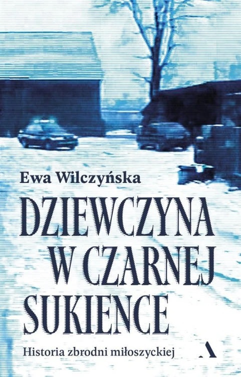 Dziewczyna w czarnej sukience, Ewa Wilczyńska