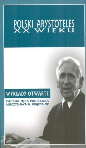 Polski Arystoteles XX wieku, red. A. Maryniarczyk