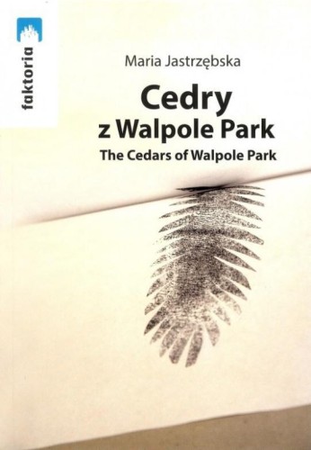 Cedry z Walpole Park, Maria Jastrzębska