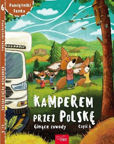 Pamiętniki Fenka. Kamperem przez Polskę cz.6