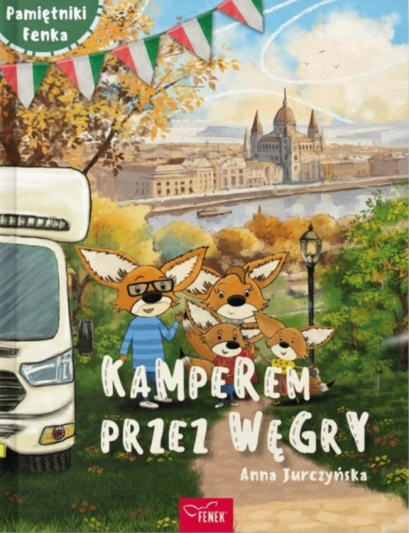 Pamiętniki Fenka. Kamperem przez Węgry