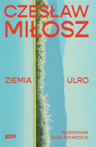 Ziemia Ulro, Czesław Miłosz