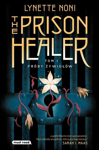 The Prison Healer T.1 Próby żywiołów, Lynette Noni