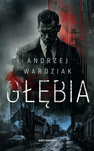 Głębia, Andrzej Wardziak