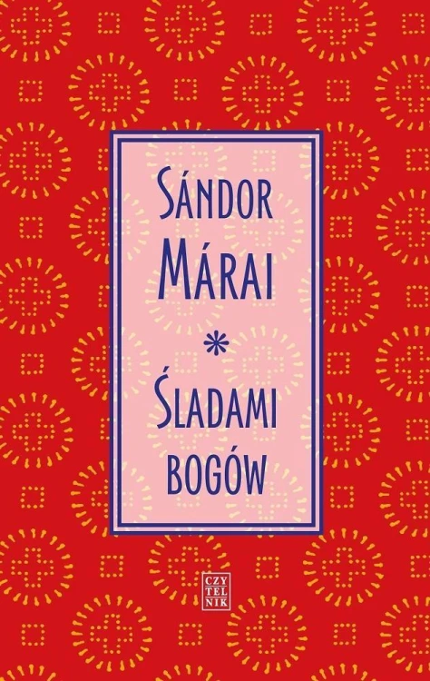 Śladami bogów, Sandor Marai