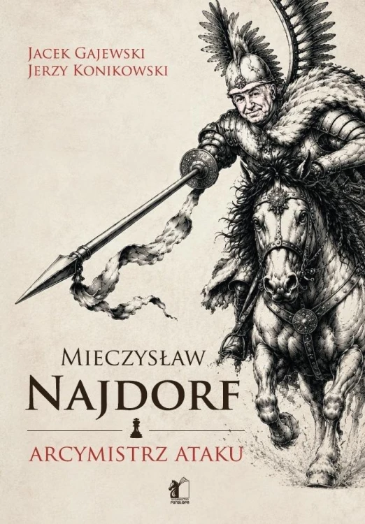 Mieczysław Najdorf. Arcymistrz ataku