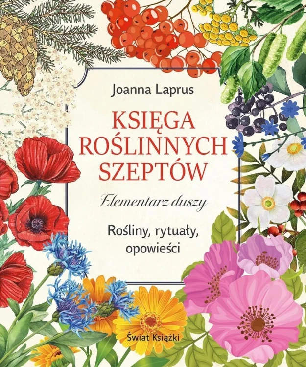 Księga roślinnych szeptów. Elementarz duszy