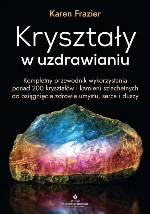 Kryształy w uzdrawianiu, Karen Frazier