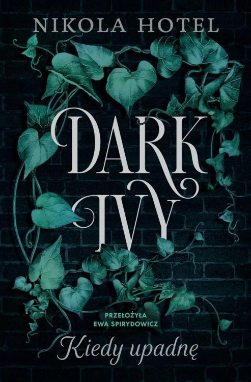 Dark Ivy. Kiedy upadnę, Nikola Hotel
