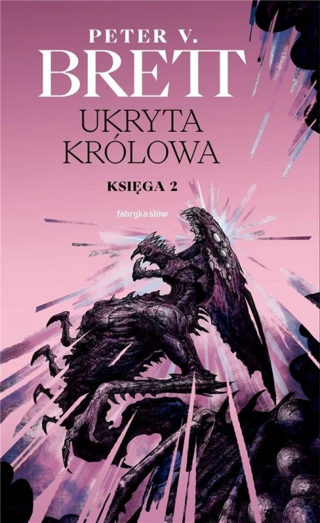 Zmrok T.2 Ukryta Królowa, Peter V. Brett