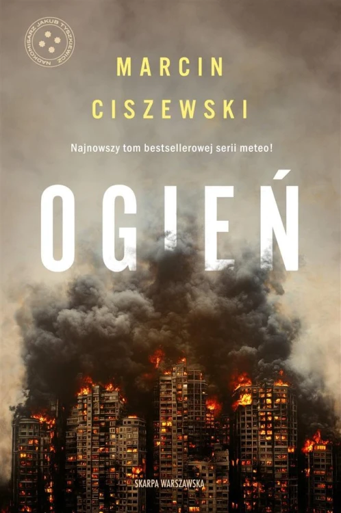 Ogień, Marcin Ciszewski