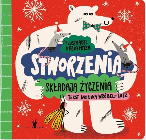 Stworzenia składają życzenia, Monika Wróbel-Lutz
