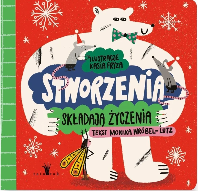 Stworzenia składają życzenia, Monika Wróbel-Lutz