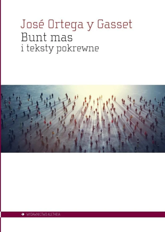 Bunt mas i teksty pokrewne, Jos Ortega y Gasset