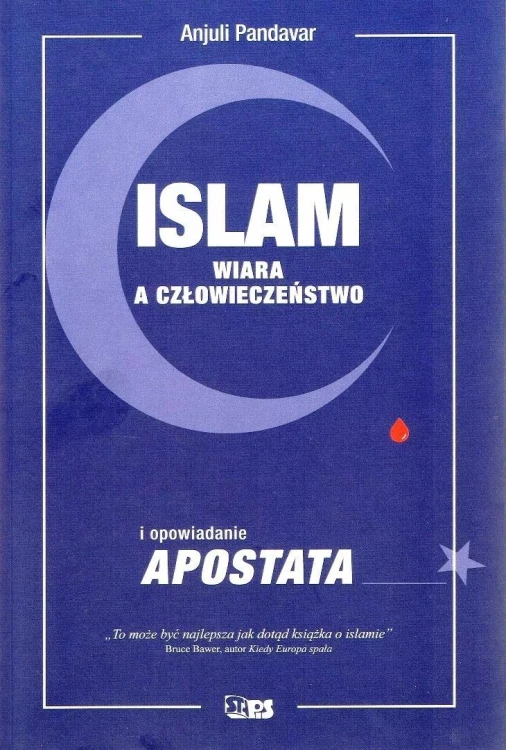 Islam. Wiara a człowieczeństwo, Anjuli Pandavar