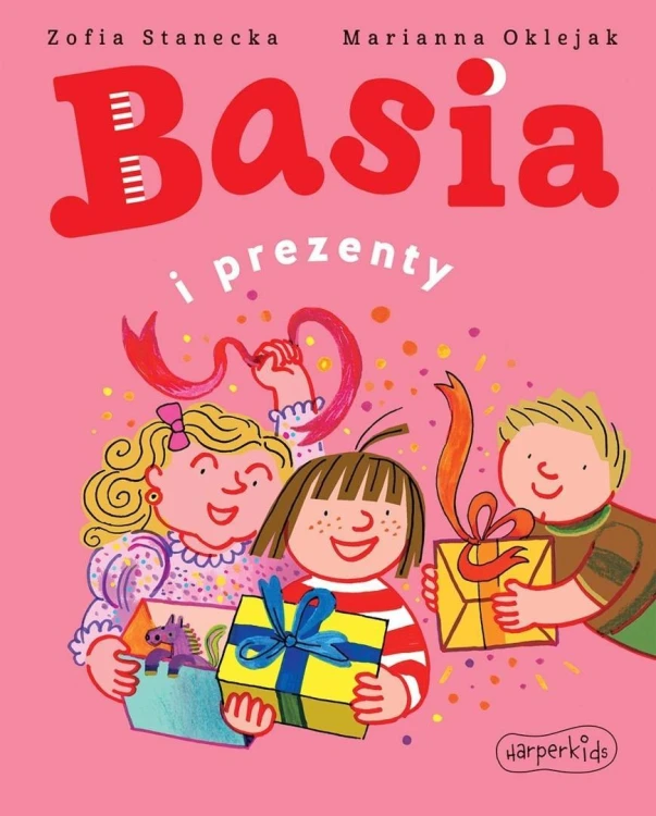 Basia i prezenty, Zofia Stanecka, Marianna Oklejak