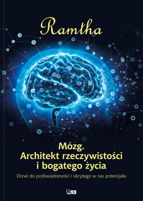 Mózg. Architekt rzeczywistości i bogatego życia