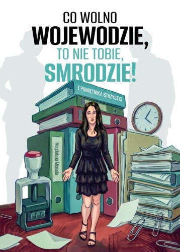 Co wolno wojewodzie, to nie tobie, smrodzie!