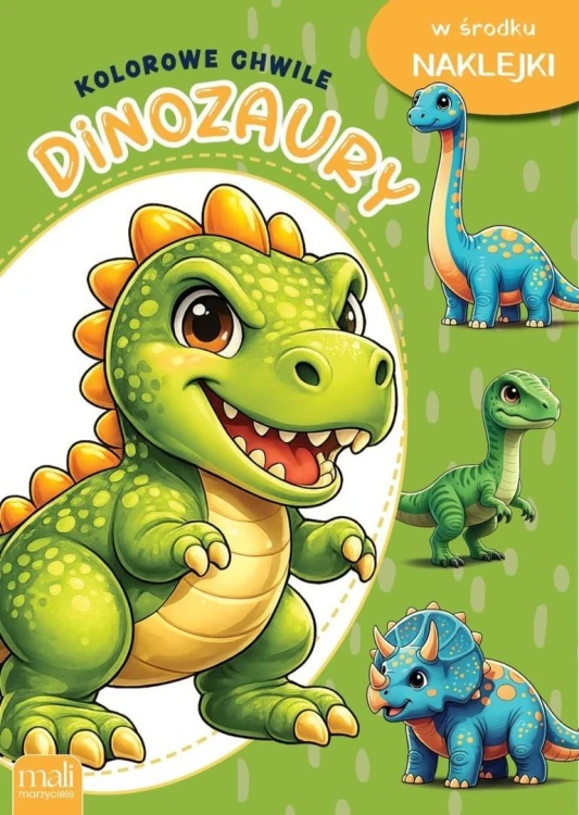 Kolorowe chwile. Dinozaury, praca zbiorowa