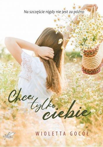 Chcę tylko ciebie, Wioletta Gocoł