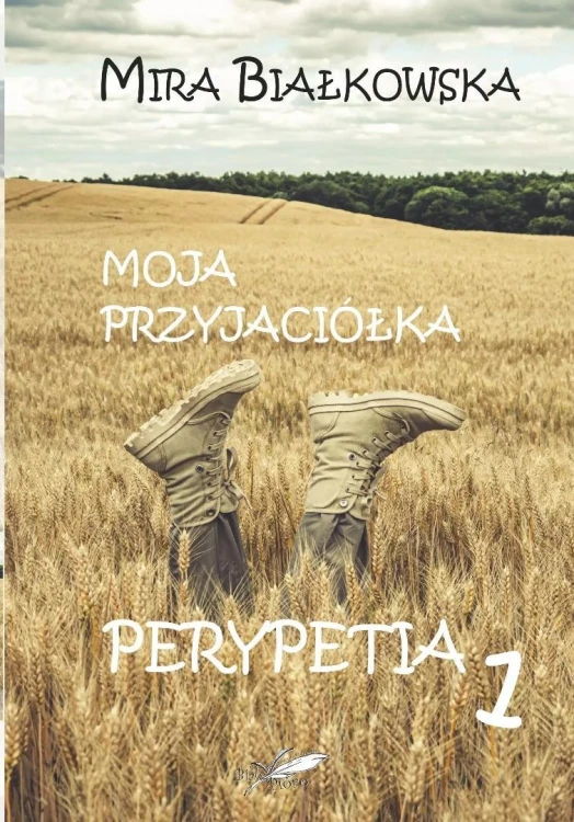 Moja przyjaciółka Perypetia T.1, Mira Białkowska