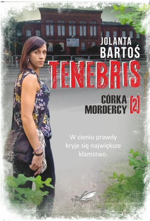 Tenebris T.2 Córka mordercy, Jolanta Bartoś