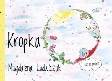 Kropka, Magdalena Ludwiczak
