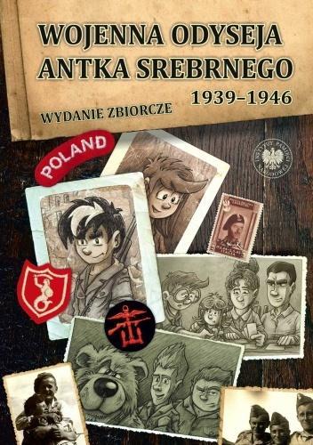 Wojenna odyseja Antka Srebrnego 1939-1946