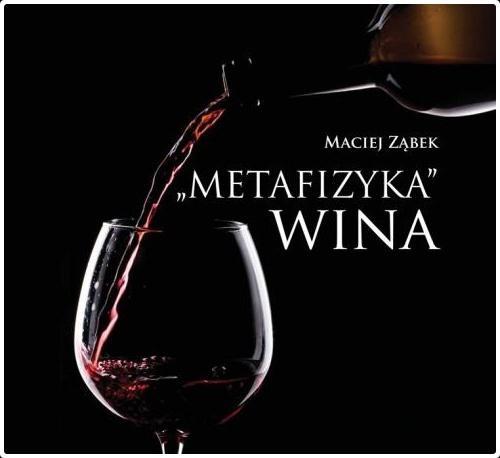 Metafizyka wina, Maciej Ząbek