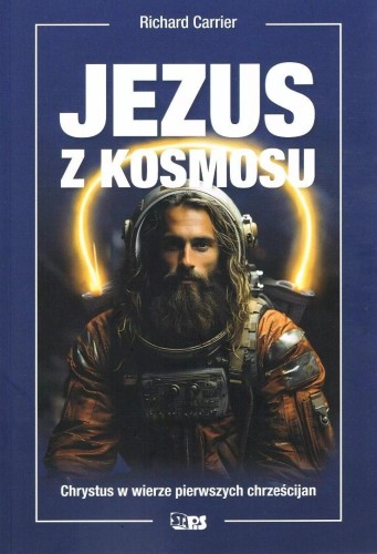 Jezus z kosmosu, Richard Carrier