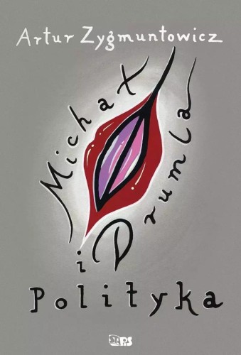 Michał, drumla i polityka, Artur Zygmuntowicz
