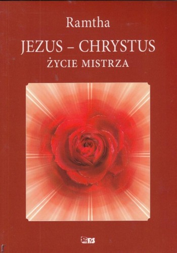 Jezus - Chrystus. Życie mistrza, Ramtha