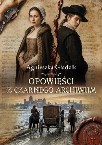 Opowieści z Czarnego Archiwum, Agnieszka Gładzik