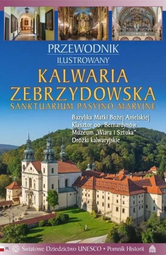 Kalwaria Zebrzydowska. Przewodnik Ilustrowany