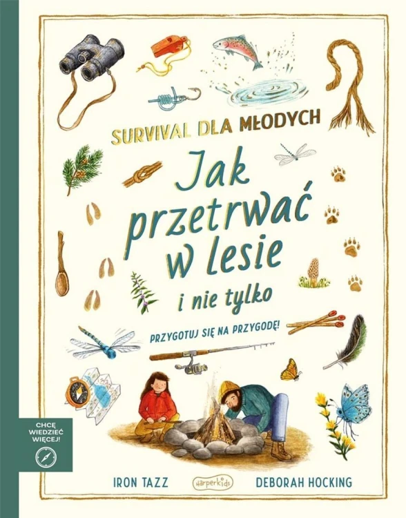 Survival dla młodych. Jak przetrwać w lesie i...