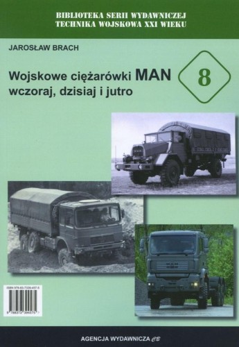 Wojskowe ciężarówki MAN wczoraj, dziś i jutro