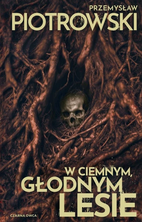 W ciemnym, głodnym lesie, Przemysław Piotrowski
