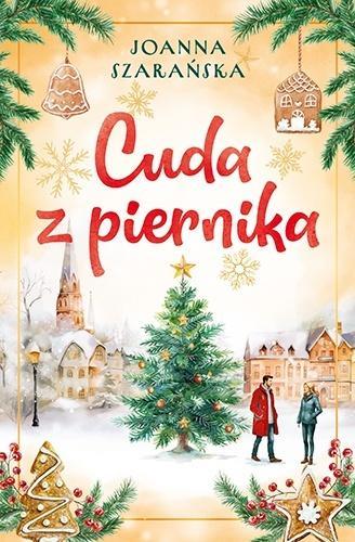 Cuda z piernika, Joanna Szarańska