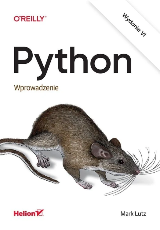 Python. Wprowadzenie. Wydanie VI, Mark Lutz