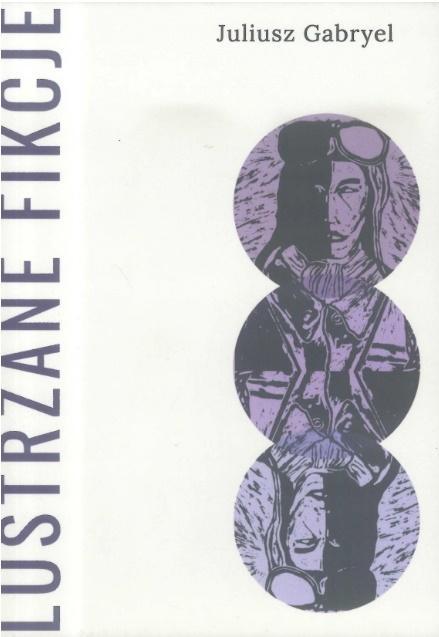 Lustzane fikcje, Juliusz Gabryel